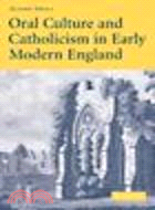 Oral Culture and Catholicism in Early Modern England
