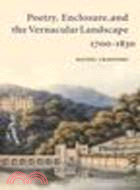 Poetry, Enclosure, and the Vernacular Landscape, 1700-1830