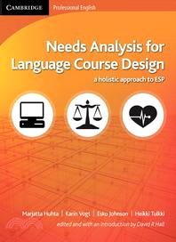 Needs Analysis for Language Course Design—A Holistic Approach to Esp
