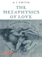 The Metaphysics of Love:Studies in Renaissance Love Poetry from Dante to Milton