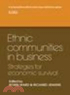 Ethnic Communities in Business:Strategies for economic survival