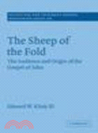 The Sheep of the Fold:The Audience and Origin of the Gospel of John