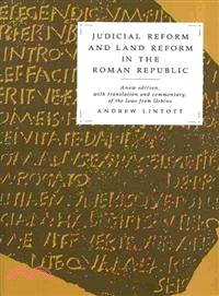 Judicial Reform and Land Reform in the Roman Republic:A New Edition, with Translation and Commentary, of the Laws from Urbino