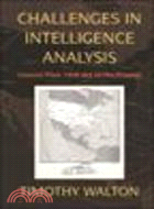 Challenges in Intelligence Analysis:Lessons from 1300 BCE to the Present