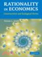 Rationality in Economics:Constructivist and Ecological Forms