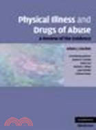 Physical Illness and Drugs of Abuse:A Review of the Evidence