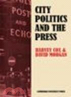 City Politics and the Press:Journalists and the Governing of Merseyside