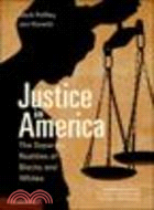 Justice in America ─ The Separate Realities of Blacks and Whites