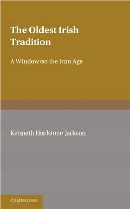 The Oldest Irish Tradition：A Window on the Iron Age