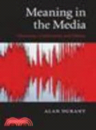 Meaning in the Media:Discourse, Controversy and Debate