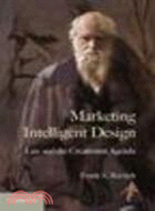 Marketing Intelligent Design:Law and the Creationist Agenda