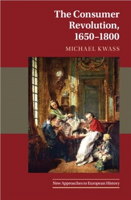 The Consumer Revolution, 1650-1800