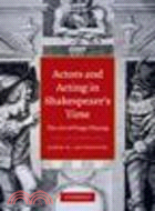 Actors and Acting in Shakespeare's Time:The Art of Stage Playing