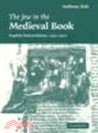 The Jew in the Medieval Book:English Antisemitisms 1350-1500