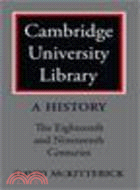 Cambridge University Library 2 Part Set:A History(Volume 2, The Eighteenth and Nineteenth Centuries)