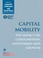 Capital Mobility:The Impact on Consumption, Investment and Growth
