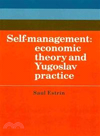 Self-Management:Economic Theory and Yugoslav Practice