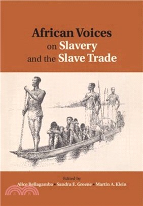 African Voices on Slavery and the Slave Trade: Volume 2, Essays on Sources and Methods