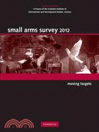 Small Arms Survey 2012―Moving Targets