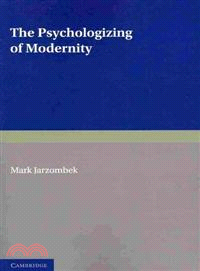 The Psychologizing of Modernity:Art, Architecture and History
