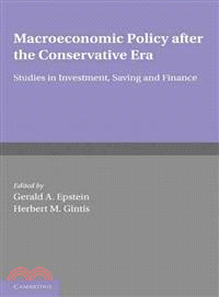 Macroeconomic Policy after the Conservative Era:Studies in Investment, Saving and Finance