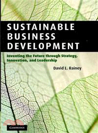 Sustainable Business Development:Inventing the Future Through Strategy, Innovation, and Leadership