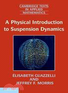 A Physical Introduction to Suspension Dynamics