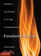 Fundamentalism ─ Prophecy and Protest in an Age of Globalization