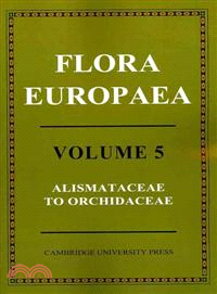 Flora Europaea(Volume 5, Alismataceae to Orchidaceae)