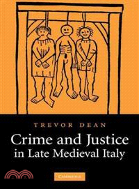 Crime and Justice in Late Medieval Italy