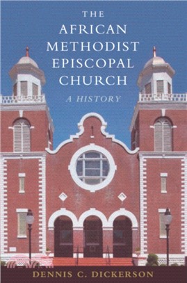 The African Methodist Episcopal Church：A History