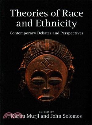 Theories of Race and Ethnicity ― Contemporary Debates and Perspective