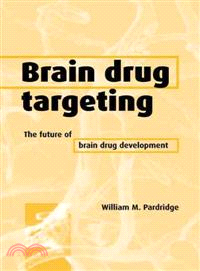 Brain Drug Targeting:The Future of Brain Drug Development