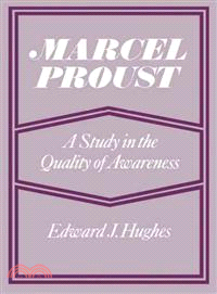 Marcel Proust:A Study in the Quality of Awareness