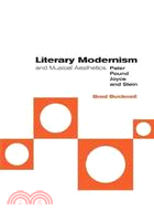 Literary Modernism and Musical Aesthetics:Pater, Pound, Joyce and Stein