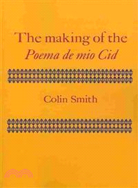 The Making of the Poema de mio Cid