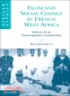 Islam and Social Change in French West Africa:History of an Emancipatory Community