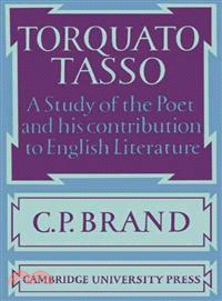 Torquato Tasso:A Study of the Poet and of his Contribution to English Literature