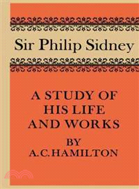 Sir Philip Sidney:A Study of His Life and Works