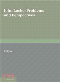 John Locke: Problems and Perspectives:A Collection of New Essays