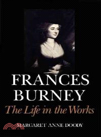 Frances Burney:The Life in the Works