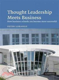 Thought Leadership Meets Business:How business schools can become more successful