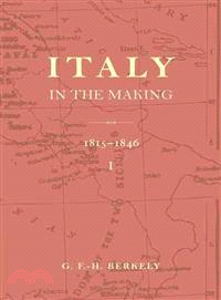 Italy in the Making 1815 to 1846