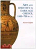 Art and Identity in Dark Age Greece, 1100-700 BC