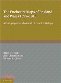 The Enclosure Maps of England and Wales 1595-1918:A Cartographic Analysis and Electronic Catalogue
