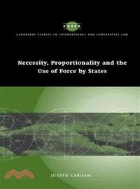 Necessity, Proportionality and the Use of Force by States