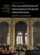 The Law and Practice of International Territorial Administration:Versailles to Iraq and Beyond