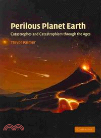 Perilous Planet Earth:Catastrophes and Catastrophism through the Ages