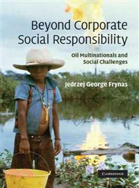 Beyond Corporate Social Responsibility:Oil Multinationals and Social Challenges