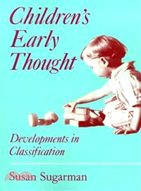 Children's Early Thought:Developments in classification